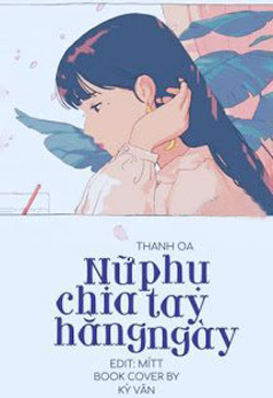 Bìa truyện Nữ Phụ Chia Tay Hằng Ngày - Thanh Oa