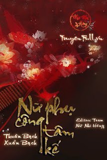 Bìa truyện Nữ Phụ Công Tâm Kế - Thuần Bạch Xuẩn Bạch