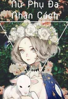 Bìa truyện Nữ Phụ Đa Nhân Cách - Alainnei