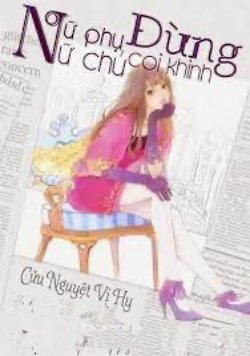 Bìa truyện Nữ Phụ, Đừng Coi Thường Nữ Chủ