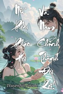 Bìa truyện Nữ Phụ Pháo Hôi Và Nam Chính Thành Đôi Rồi! - Thanh Xà Tiểu Kiều