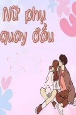 Bìa truyện Nữ Phụ Quay Đầu - Zhihu