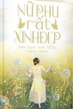 Bìa truyện Nữ Phụ Rất Xinh Đẹp - Kim Ngọc Trúc Duẩn