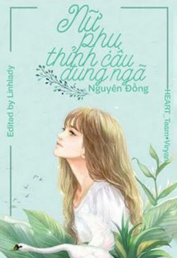 Bìa truyện Nữ Phụ Thỉnh Cầu Đụng Ngã - Nguyên Đồng