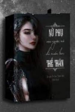Bìa truyện Nữ Phụ Vạn Người Mê Chỉ Muốn Làm Thế Thân