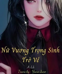 Bìa truyện Nữ Vương Trọng Sinh Trở Về