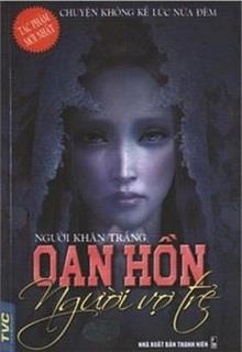 Bìa truyện Oan Hồn Người Vợ Trẻ - Người Khăn Trắng