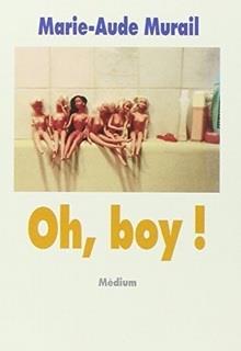 Bìa truyện Oh, Boy! - Marieaude Murail
