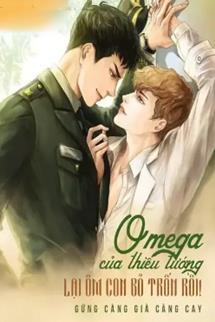 Bìa truyện Omega Của Thiếu Tướng Lại Ôm Con Bỏ Trốn Rồi!