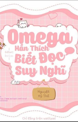 Bìa truyện Omega Hắn Thích Biết Thuật Đọc Tâm