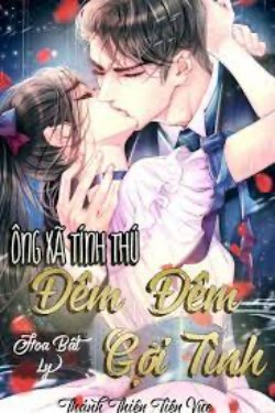 Bìa truyện Ông Xã Thú Tính Đêm Đêm Gợi Tình