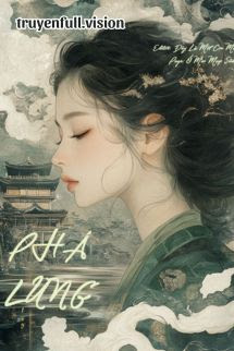 Bìa truyện Phá Lung - Tiên Uyển Kỳ Linh