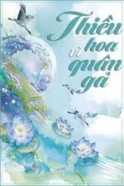 Bìa truyện [Phần 2] Thiều Hoa Vì Quân Gả - Hoa Nhật Phi