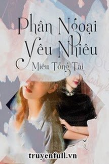 Bìa truyện Phân Ngoại Yêu Nhiêu - Miêu Tổng Tài