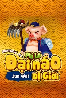 Bìa truyện Phì Lũ Đại Náo Dị Giới - Junwei