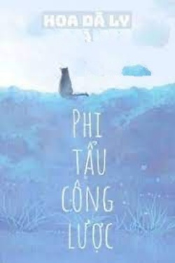 Bìa truyện Phi Tẩu Công Lược - Hoa Dã Ly
