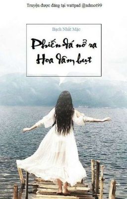 Bìa truyện Phiến Đá Nở Ra Hoa Dâm Bụt - Bạch Nhất Mặc