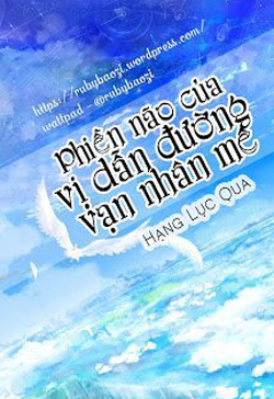 Bìa truyện Phiền Não Của Vị Dẫn Đường Vạn Nhân Mê - Hạng Lục Qua