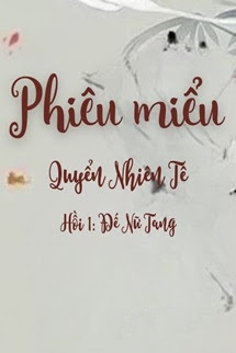 Bìa truyện Phiêu Miểu 5 - Quyển Nhiên Tê - Bạch Cơ Quán