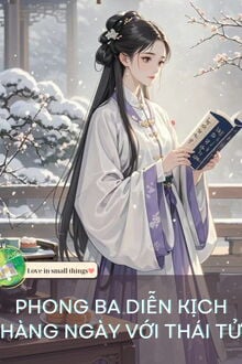 Bìa truyện Phong Ba Diễn Kịch Hàng Ngày Với Thái Tử