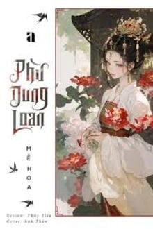 Bìa truyện Phù Dung Loạn - Mễ Hoa