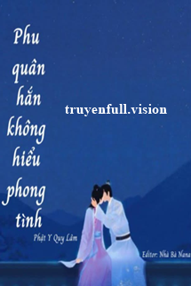 Bìa truyện Phu Quân Hắn Không Hiểu Phong Tình
