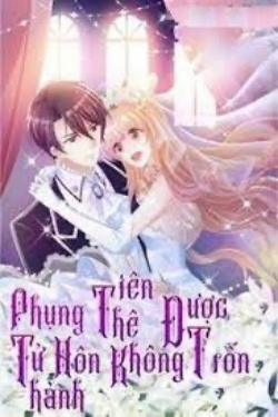 Bìa truyện Phụng Tử Thành Hôn - Tiên Thê Không Được Trốn