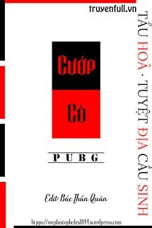 Bìa truyện [PUBG] Cướp Cò - Vãn Thu Sơ Thập