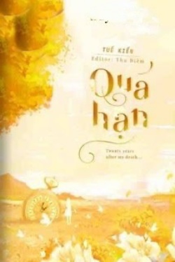 Bìa truyện Quá Hạn - Tuế Kiến