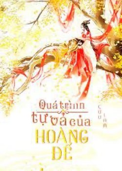Bìa truyện Quá Trình Tự Vả Của Hoàng Đế - Cửu Lam