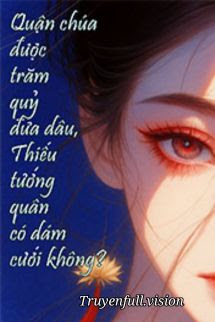 Bìa truyện Quận Chúa Được Trăm Quỷ Đưa Dâu, Thiếu Tướng Quân Có Dám Cưới Không? - Nhất Oản Phật Khiêu Tường