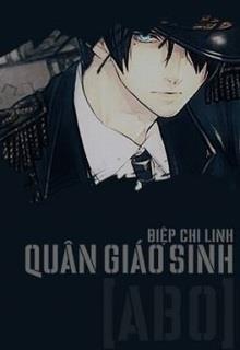 Bìa truyện Quân Giáo Sinh - Điệp Chi Linh