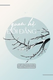 Bìa truyện Quan Hệ Đối Đẳng - Thời Thiên Từ