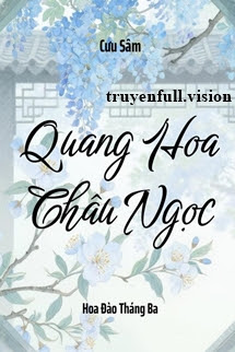 Bìa truyện Quang Hoa Châu Ngọc - Cưu Sâm - Cưu Sâm