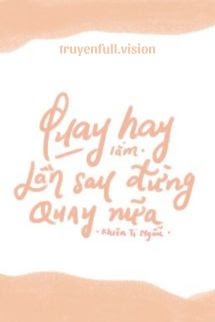 Bìa truyện Quay Hay Lắm, Lần Sau Đừng Quay Nữa