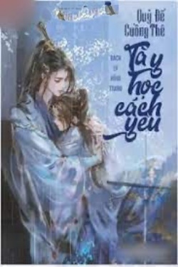 Bìa truyện Quỷ Đế Cuồng Thê Tà Y Học Cách Yêu - Bách Lý Hồng Trang