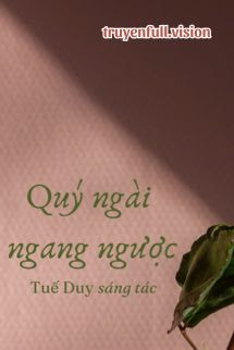 Bìa truyện Quý Ngài Ngang Ngược - Tuế Duy - Tuế Duy