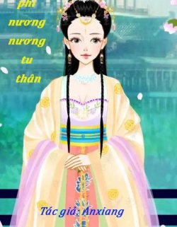 Bìa truyện Quý Phi Nương Nương Tu Thân - Anxiang