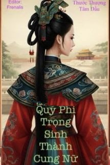 Bìa truyện Quý Phi Trọng Sinh Thành Cung Nữ - Thước Thượng Tâm Đầu