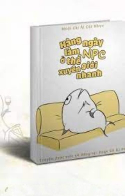 Bìa truyện [Quyển 2] Hàng Ngày Làm NPC Ở Thế Giới Xuyên Nhanh - Muội Chỉ Ái Cật Nhục