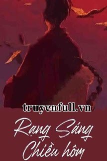Bìa truyện Rạng Sáng Chiều Hôm - Sơ Hòa