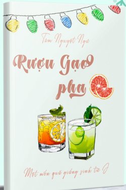 Bìa truyện Rượu Gạo Pha Bưởi - Tam Nguyệt Ngư
