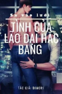 Bìa truyện Sa Vào Lưới Tình Của Lão Đại Hắc Bang