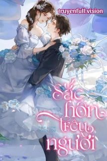 Bìa truyện Sắc Hôn Trêu Người - Quân Lai - Quân Lai