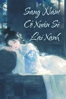 Bìa truyện Sang Năm Cỏ Xuân Sẽ Lại Xanh