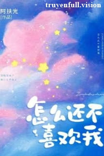 Bìa truyện Sao Cậu Vẫn Chưa Thích Tôi