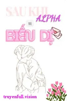 Bìa truyện Sau Khi Alpha Bị Biến Dị - Vô Biên Khách