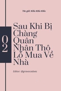 Bìa truyện Sau Khi Bị Chàng Quân Nhân Thô Lỗ Mua Về Nhà