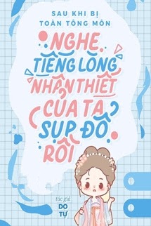 Bìa truyện Sau Khi Bị Toàn Tông Môn Nghe Thấy Tiếng Lòng, Nhân Thiết Của Ta Sụp Đổ Rồi - Do Tự