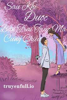 Bìa truyện Sau Khi Được Bạn Trai Trúc Mã Chiều Chuộng